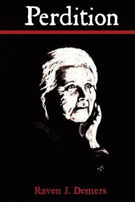 Raven J. DeMers - Perdition, Häftad. Tillgänglighet: Lägg i varukorg