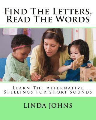 Linda Johns - Find The Letters, Read The Words: Learn The Alternative Spellings for Short Sounds, Häftad. Tillgänglighet: Lägg i varukorg