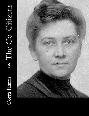 Corra Harris - The Co-Citizens, Häftad. Tillgänglighet: Lägg i varukorg