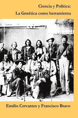 Francisco Bravo, Emilio Cervantes - Ciencia y Politica: la Genetica como herramienta, Häftad