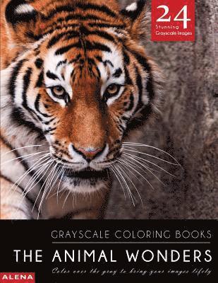 Alena - The Animal Wonders: Grayscale coloring books: Color over the gray to bring your images lifely with 24 stunning grayscale images, Häftad