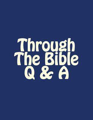 Bob Faulkner - Through The Bible Q & A, Häftad. Tillgänglighet: Lägg i varukorg