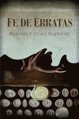 Roberto Estevez Guerrero, Neo Club Ediciones - Fe de Erratas, Häftad. Tillgänglighet: Lägg i varukorg