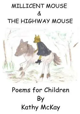 Kathy McKay - Millicent Mouse / The Highway Mouse, Häftad. Tillgänglighet: Lägg i varukorg