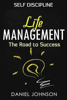 Daniel Johnson - Self-discipline: Life management and Mastering yourself - The road to success (self-discipline and emotional control, self-discipline f, Häftad. Tillgänglighet: Lägg i varukorg
