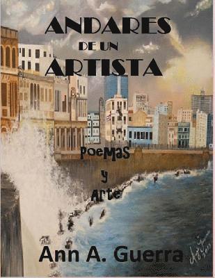 Ann a. Guerra - Andares de un Artista: Poemas y Arte, Häftad. Tillgänglighet: Lägg i varukorg