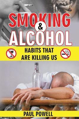 Paul Powell - Smoking and Alcohol: Habits That Are Killing Us, Häftad. Tillgänglighet: Lägg i varukorg