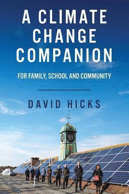 David Hicks - A Climate Change Companion: For family, school and community, Häftad