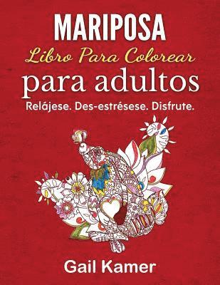Gail Kamer - Mariposa. Libro Para Colorear Para Adultos, Häftad. Tillgänglighet: Lägg i varukorg