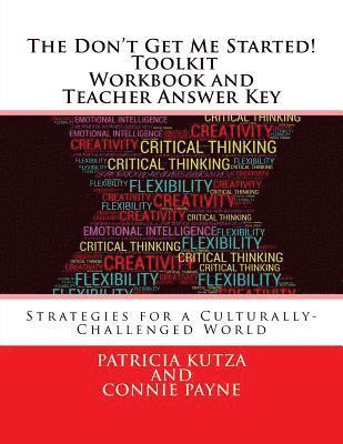 Connie Payne, Patricia Kutza - The Don't Get Me Started! Toolkit - Workbook and Teacher Answer Key: Strategies for a Culturally-Challenged World, Häftad. Tillgänglighet: Lägg i varukorg