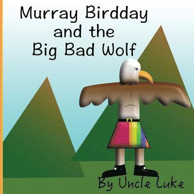 Lucas Nelson - Murray Birdday and the Big Bad Wolf, Häftad. Tillgänglighet: Lägg i varukorg