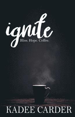 Kadee Carder - Ignite, Häftad. Tillgänglighet: Lägg i varukorg