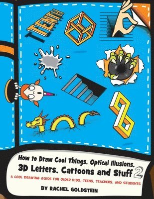 Rachel a Goldstein - How to Draw Cool Things, Optical Illusions, 3D Letters, Cartoons and Stuff 2, Häftad