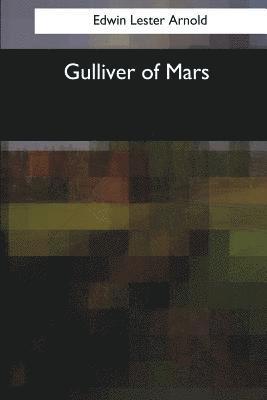 Edwin Lester Arnold - Gulliver of Mars, Häftad