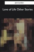 Love of Life Other Stories