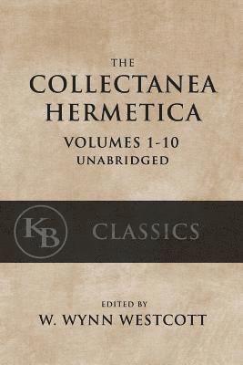 W. Wynn Westcott - Collectanea Hermetica: (Volumes 1-10) [Single-Volume, Unabridged], Häftad. Tillgänglighet: Lägg i varukorg