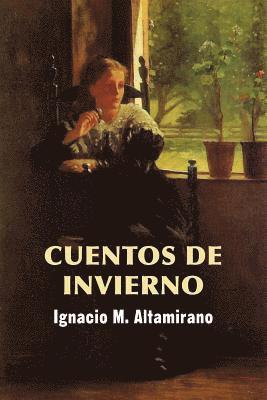 Ignacio M. Altamirano - Cuentos de invierno, Häftad. Tillgänglighet: Lägg i varukorg