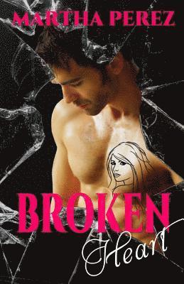Martha Perez - Broken Heart, Häftad. Tillgänglighet: Lägg i varukorg