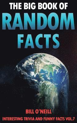 Bill O'Neill - The Big Book of Random Facts Volume 7: 1000 Interesting Facts And Trivia, Häftad. Tillgänglighet: Lägg i varukorg