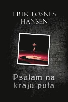 Erik Fosnes Hansen - Psalam Na Kraju Puta, Häftad. Tillgänglighet: Lägg i varukorg