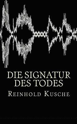Reinhold Kusche, Rainer Andreas Seemann - Signatur des Todes, Häftad. Tillgänglighet: Lägg i varukorg