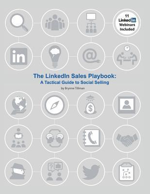 Brynne Tillman - The LinkedIn Sales Playbook: A Tactical Guide to Social Selling, Häftad
