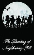 The Haunting of Neighbouring Hill Book 5