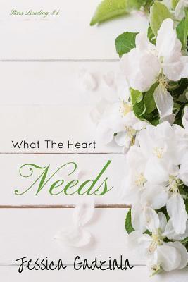 Jessica Gadziala - What The Heart Needs, Häftad. Tillgänglighet: Lägg i varukorg