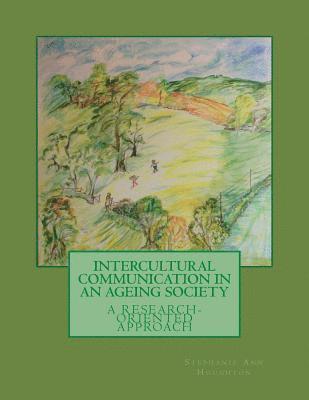 Stephanie Ann Houghton - Intercultural Communication in an Ageing Society, Häftad. Tillgänglighet: Lägg i varukorg