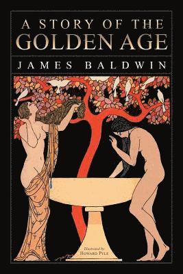 James Baldwin - A Story of the Golden Age, Häftad. Tillgänglighet: Lägg i varukorg