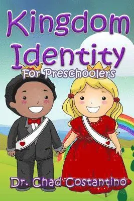 Chad Costantino, Gavriela Powers - Kingdom Identity for Preschoolers, Häftad. Tillgänglighet: Lägg i varukorg