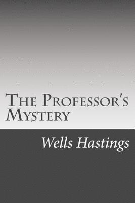 Brian Hooker, Wells Hastings - The Professor's Mystery, Häftad. Tillgänglighet: Lägg i varukorg