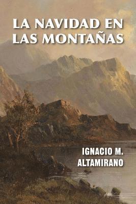 Ignacio M. Altamirano - La Navidad en las montañas, Häftad. Tillgänglighet: Lägg i varukorg