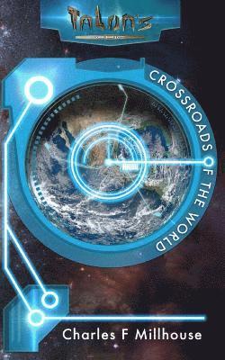 Charles F. Millhouse - Crossroads of the World: Talon's Epic Book 2, Häftad. Tillgänglighet: Lägg i varukorg