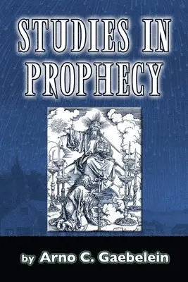 Arno C. Gaebelein - Studies in Prophecy, Häftad. Tillgänglighet: Lägg i varukorg