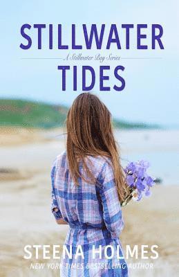 Steena Holmes - Stillwater Tides: A Stillwater Bay, Häftad