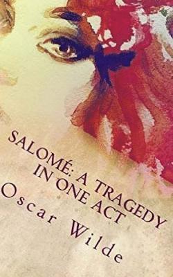 Salomé: A Tragedy in One Act, Häftad. Tillgänglighet: Lägg i varukorg