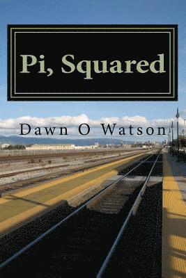 Dawn Watson - Pi, Squared, Häftad. Tillgänglighet: Lägg i varukorg