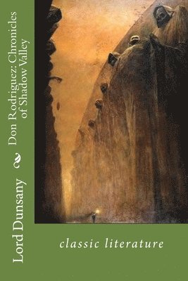 Edward Plunkett, Lord Dunsany - Don Rodriguez, Häftad. Tillgänglighet: Lägg i varukorg