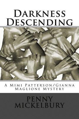 Penny Mickelbury - Darkness Descending: A Mimi Patterson/Gianna Maglione Mystery, Häftad. Tillgänglighet: Lägg i varukorg