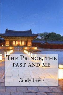 Cindy Lewis - The Prince, the past and me, Häftad