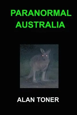 Alan Toner - Paranormal Australia, Häftad. Tillgänglighet: Lägg i varukorg