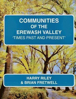 Brian Fretwell, Harry Riley - Communities of the Erewash Valley: Times Past and Present, Häftad. Tillgänglighet: Lägg i varukorg