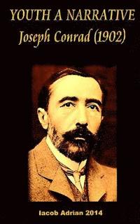 YOUTH A NARRATIVE Joseph Conrad (1902)