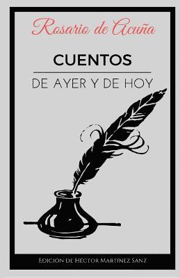 Rosario de Acuña, Héctor Martínez Sanz - Cuentos: De ayer y de hoy, Häftad. Tillgänglighet: Lägg i varukorg