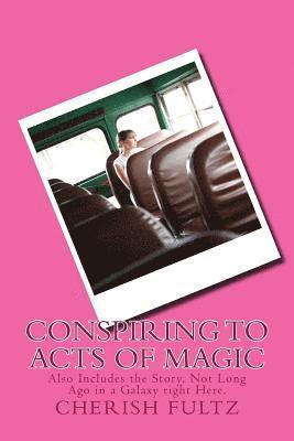 Cherish Fultz - Conspiring to Acts of Magic, Häftad. Tillgänglighet: Lägg i varukorg