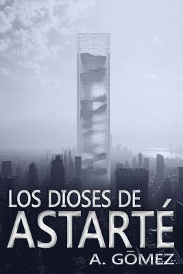 Andres Gomez Ordonez - Los Dioses de Astarte, Häftad. Tillgänglighet: Lägg i varukorg