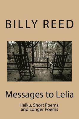 Billy Reed - Messages to Lelia: Haiku, Short Poems, and Longer Poems, Häftad. Tillgänglighet: Lägg i varukorg