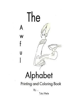 Mary Martin - The Awful Alphabet Printing and Coloring Book, Häftad. Tillgänglighet: Lägg i varukorg