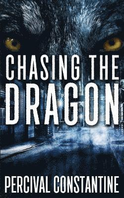 Percival Constantine - Chasing The Dragon, Häftad. Tillgänglighet: Lägg i varukorg